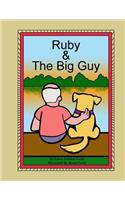 Ruby & The Big Guy