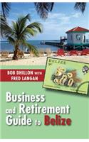 Business and Retirement Guide to Belize
