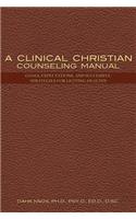 Clinical Christian Counseling Manual