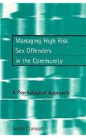 Managing High Risk Sex Offenders in the Community