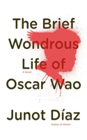 Brief Wondrous Life of Oscar Wao (Pulitzer Prize Winner)