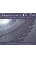 Mantelpieces of the Old South