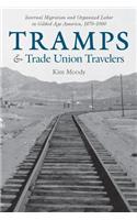 Tramps and Trade Union Travelers: Internal Migration and Organized Labor in Gilded Age America, 1870-1900