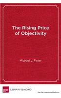 The Rising Price of Objectivity