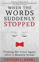 When the Words Suddenly Stopped