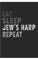 Eat Sleep Jew's harp Repeat Funny Musical Instrument Gift Idea: Lined Notebook / Journal Gift, 100 Pages, 6x9, Soft Cover, Matte Finish