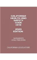 California Health and Safety Code (3/3) 2020 Edition