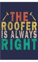 The Roofer Is Always Right