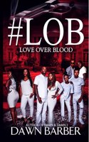 Lob: Loyalty Over Blood