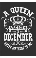 A Queen Was Born In December Happy Birthday To Me