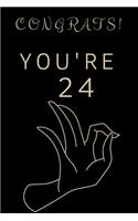Congrats! You're 24: Lined notebook, birthday, christmas gift for woman and man who are twenty-four years old, journal, planner 6x9 inches