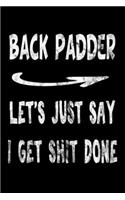 Back Padder Let's Just Say I Get Shit Done: Back Padder Funny Swearing Gift 3 years 2020 2021 2022 Dated Planner 6"x9" 170 pages Book