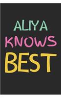 Aliya Knows Best: Lined Journal, 120 Pages, 6 x 9, Aliya Personalized Name Notebook Gift Idea, Black Matte Finish (Aliya Knows Best Journal)
