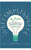 My Bright Ideas Notebook: Soft cover lined notebook for capturing all your brightest ideas