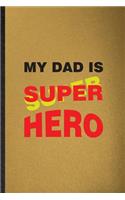 My Dad Is Super Hero