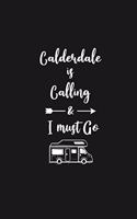 Calderdale is Calling and I Must Go: 6''x9'' Lined Writing Notebook Journal, 120 Pages, Best Novelty Birthday Santa Christmas Gift For Friends, Fathers, ... Cover With White Quote and W