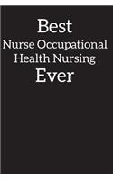 Best Nurse Occupational Health Nursing Ever