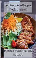 Carnivore Keto Recipes (Poultry Edition)