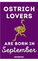 Ostrich Lovers Are Born In September