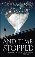 And Time Stopped: Dimension 9(3 Keeper of the Watch)