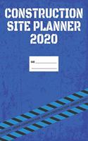 2020 Construction Site Weekly Planner and Organizer: A Week At Glance Agenda Diary for a Job Site Project Manager, Letter Size: 8.5 x 11 inch; 21.59 x 27.94 cm