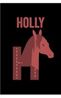 Holly: Journal (Diary, Notebook) Personalized Custom Name Alphabet Horse Birthday Gift for Girls
