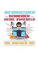 Informatiker schneiden keine Zwiebeln. Sie hacken sie.: Kalender, Wochenplaner, Tagebuch, Notizbuch, Buch 105 Seiten im Softcover. Eine Woche auf einer Doppelseite. Für alle Termine, Notizen und Aufgaben 