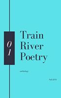 Train River Poetry