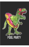 Pool Party: Pool Party T Rex Dinosaur Doughnut Floa T Rex Gift Journal/Notebook Blank Lined Ruled 6x9 100 Pages