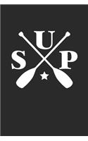 Sup: Notebook Stand Up Paddling Notizbuch Paddle Planer SUP Journal 6x9 liniert