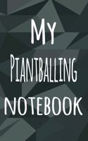 My Piantballing Notebook: The perfect way to record your hobby - 6x9 119 page lined journal!