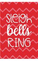 Sleigh Bells Ring