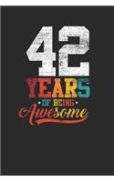 42 Years Of Being Awesome: Blank Lined Notebook / Journal (6 X 9) - Birthday Gift for Women And Men