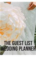 The Guest List Wedding Planner: Notebook, Diary (110 Pages, the Guest List Wedding Planner, 6x9)(4 Log)