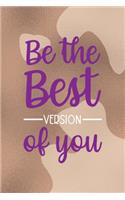 Be The Best Version Of You