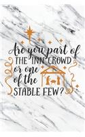 Happy Are You Part Of The Inn Crowd Or One Of The Stable Few I Love You Birthday: Christmas Quote Journal / Notebook / Diary - Cute Christmas Party Gift Idea