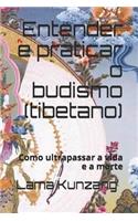Entender e praticar o budismo