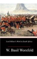 Lord Milner's Work in South Africa
