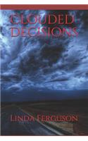 Clouded Decisions