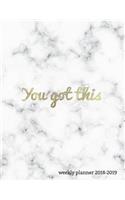 You Got This Weekly Planner 2018-2019: Marble Motivational Quote 18-Month Planner -- July 2018 - Dec 2019 Weekly View -- To-Do Lists, Inspirational Quotes + Much More(1 Inspirational Planners)