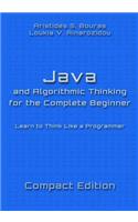 Java and Algorithmic Thinking for the Complete Beginner - Compact Edition: Learn to Think Like a Programmer
