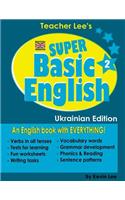 Teacher Lee's Super Basic English 2 - Ukrainian Edition (British Version)
