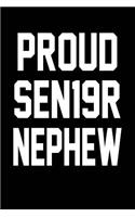 Proud SEN19R Nephew: Black, White Design, Blank College Ruled Line Paper Journal Notebook for Class of 2019 Seniors and Their Families. (SEN19R Girl Senior Year Cute Gif