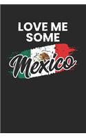 Love Me Some Mexico