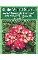 Bible Word Search Read Through The Bible Old Testament Volume 105: Jeremiah #7 Extra Large Print