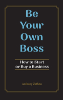Be Your Own Boss