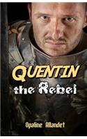 Quentin the Rebel