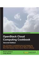 Openstack Cloud Computing Cookbook, Second Edition: Over 100 Recipes to Successfully Set Up and Manage Your Openstack Cloud Environments With Complete Coverage of Nova, Swift, Keystone, Glance, Horizon,