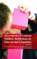 Encyclopaedia of Language Matters: Reflections on Educational Linguistics