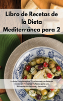 Libro De Recetas De La Dieta Mediterránea Para Dos